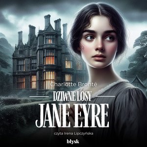 Dziwne losy Jane Eyre – audiobooki