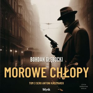 Morowe Chłopy – audiobooki