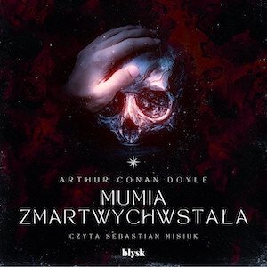 Mumia zmartwychwstała – audiobooki