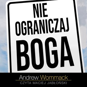 Nie ograniczaj Boga – audiobooki