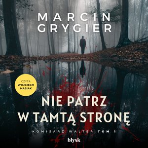 Nie patrz w tamtą stronę – audiobooki