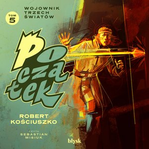 Początek. Wojownik Trzech Światów – audiobooki