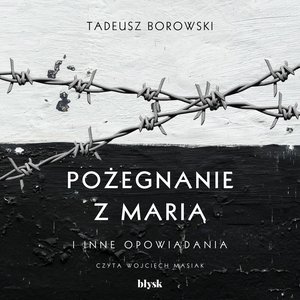 Pożegnanie z Marią i inne opowiadania – audiobooki