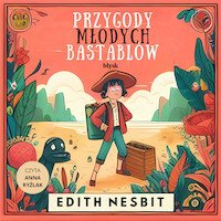 Przygody młodych Bastablów – audiobooki