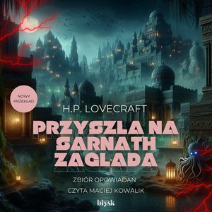 Przyszła na Sarnath zagłada – audiobooki