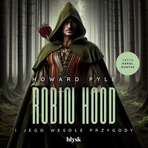 Robin Hood i jego wesołe przygody – audiobook