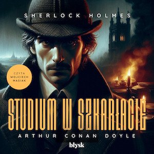 Sherlock Holmes. Studium w szkarłacie – audiobooki