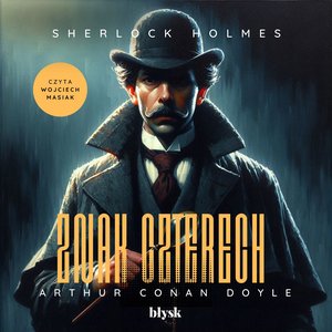 Sherlock Holmes. Znak czterech – audiobooki