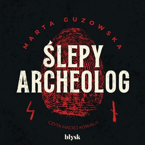 Ślepy archeolog – audiobooki