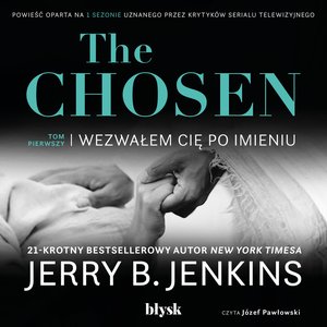 The Chosen - Wezwałem cię po imieniu – audiobooki