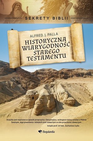 Historyczna wiarygodnosc Starego Testamentu - Sekrety Biblii – ebooki