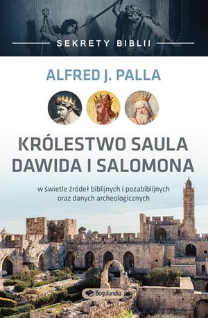 Sekrety Biblii - Królestwo Saula Dawida i Salomona – ebooki