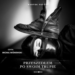 Przeszedłem po swoim trupie – audiobooki
