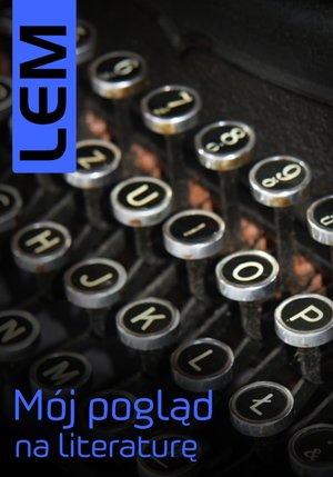 Mój pogląd na literaturę – ebook