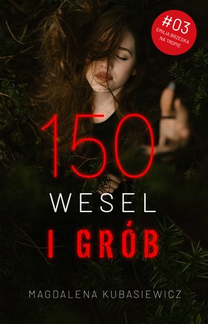 Emilia Brzeska na tropie. Tom 3. 150 wesel i grób – ebooki