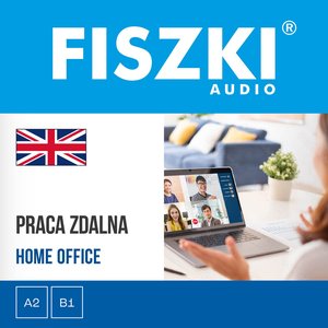 Angielski: FISZKI audio - angielski biznes - Praca zdalna – audiobooki