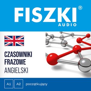 Angielski: FISZKI audio - angielski - Czasowniki frazowe  – audiobooki