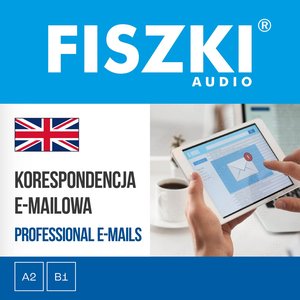 Angielski: FISZKI audio - angielski biznes - Korespondencja e-mailowa – audiobooki