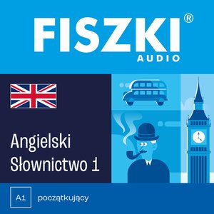 FISZKI audio - angielski - Słownictwo 1 – audiobooki