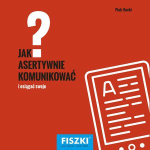 Jak asertywnie komunikować? – ebooki
