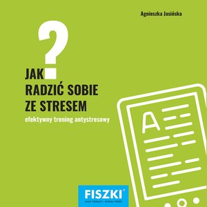 Jak radzić sobie ze stresem? – ebooki