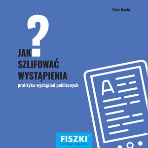 Jak szlifować wystąpienia? – ebooki