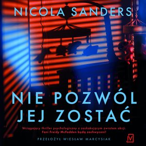 Nie pozwól jej zostać – audiobooki