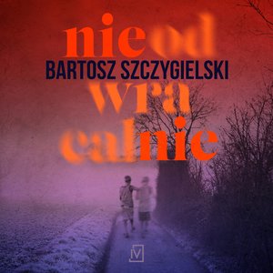 Nieodwracalnie – audiobooki