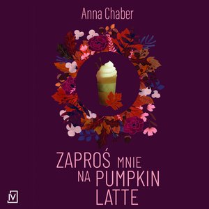 Zaproś mnie na pumpkin latte – audiobooki