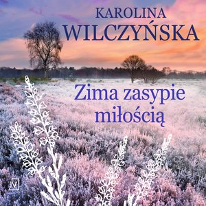 Zima zasypie miłością – audiobooki