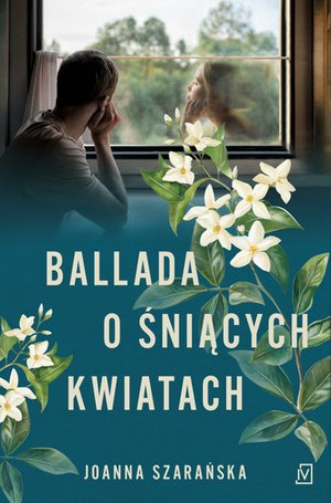 Ballada o śniących kwiatach – ebook