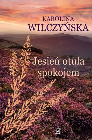 Jesień otula spokojem. Wrzosowa Polana. Tom 2 – ebooki