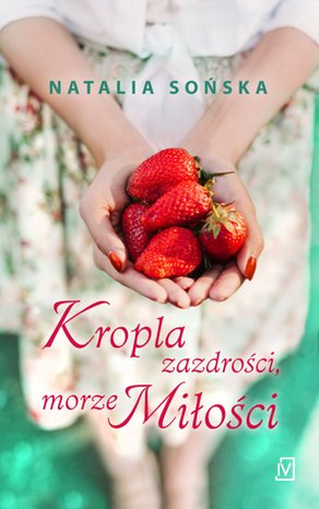 Kropla zazdrości, morze miłości – ebooki