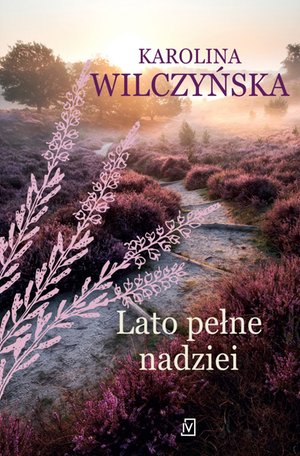 Lato pełne nadziei. Wrzosowa Polana. Tom 1 – ebooki