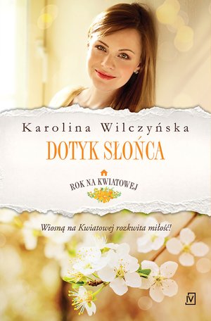 Rok na Kwiatowej. Tom 3. Dotyk słońca – ebooki