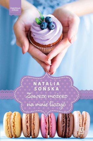 Jagodowa miłość. Tom 4. Zawsze możesz na mnie liczyć – ebooki