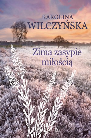 Zima zasypie miłością. Wrzosowa Polana. Tom 3 – ebooki
