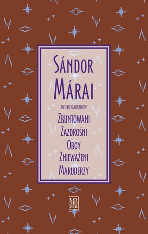 Dzieło Garrenów. Zbuntowani, Zazdrośni, Obcy, Znieważeni, Maruderzy – ebook
