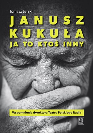 Janusz Kukuła. Ja to ktoś inny – ebooki