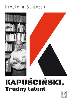 Kapuściński. Trudny talent – ebooki