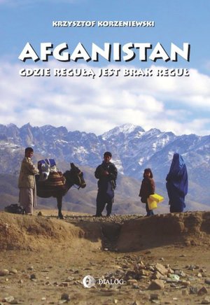 Afganistan gdzie regułą jest brak reguł – ebook