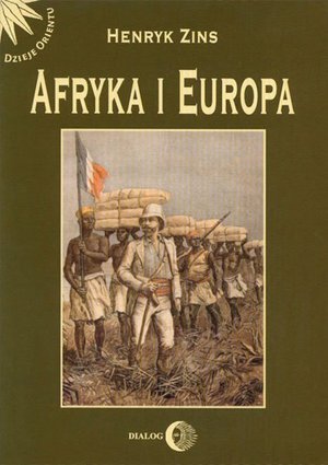 Afryka i Europa. Od piramid egipskich do Polaków w Afryce Wschodniej – ebook