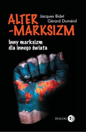 Altermarksizm. Inny marksizm dla innego świata – ebook