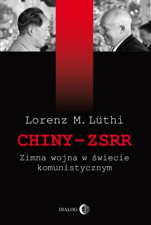 Chiny-ZSRR. Zimna wojna w świecie komunistycznym – ebook