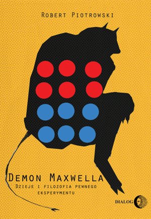Demon Maxwella. Dzieje i filozofia pewnego eksperymentu – ebook