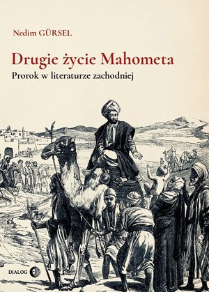 Drugie życie Mahometa. Prorok w literaturze zachodniej – ebook