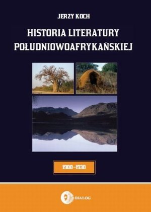 Historia literatury południowoafrykańskiej. Literatura afrikaans (okres usamodzielnienia 1900-1930) – ebook