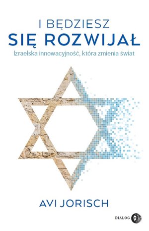 I będziesz się rozwijał. Izraelska innowacyjność, która zmienia świat – ebook