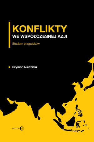 Konflikty we współczesnej Azji. Studium przypadków – ebook