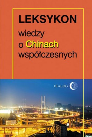 Leksykon wiedzy o Chinach współczesnych – ebook